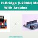 How & why to use L298N Module | l298n motor driver connection with arduino