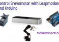 How to control servo motor using Leapmotion and Arduino