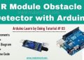 How to Use IR Sensor module with Arduino | How Arduino IR obstacle detector module works 4 How to Use IR Sensor module with Arduino | How Arduino IR obstacle detector module works