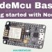 How to use NodeMCU Getting started with NodeMcu the Basics 11 How to use NodeMCU Getting started with NodeMcu the Basics