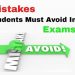 Top 10 Mistakes Student Must Avoid In Exams 10 Top 10 Mistakes Student Must Avoid In Exams